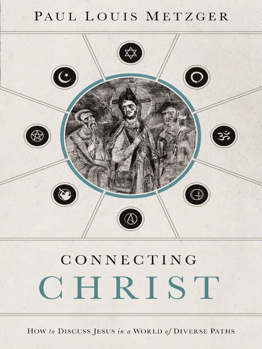 Title details for Connecting Christ by Paul Louis Metzger - Available